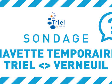  Sondage pour la mise en place d’une navette temporaire de Triel à Verneuil